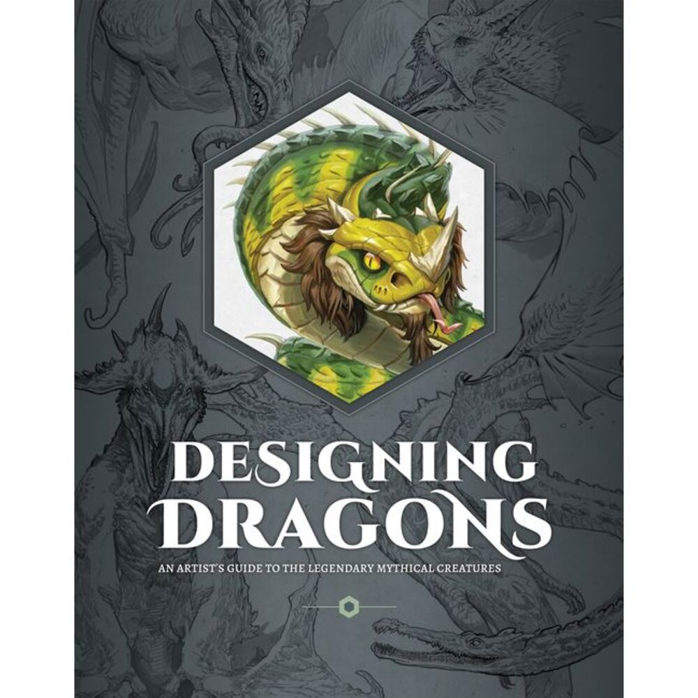 Designing Dragons: An Artist's Guide to the Legendary Mythical Creatures -- Publ